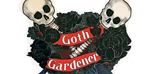 Imagen principal de Goth Gardening Workshop