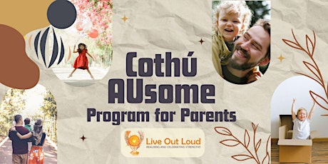 Cothú AUsome Program for Parents of autistic children and young people primary image
