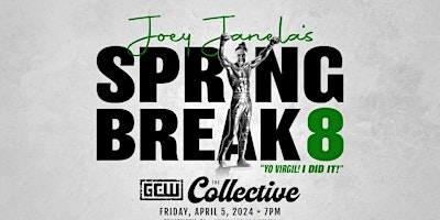 GCW Presents "Joey Janela's Spring Break 8 primary image