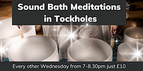 Sound Bath Meditations Tockholes