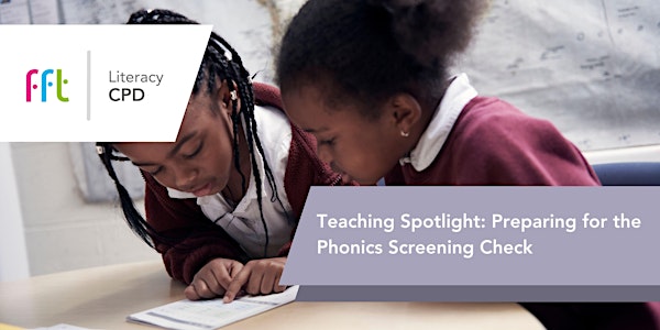 Teaching Spotlight: Preparing for the Phonics Screening Check