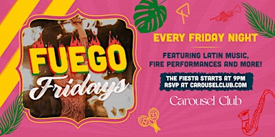 Image principale de Fuego Fridays at Carousel Club