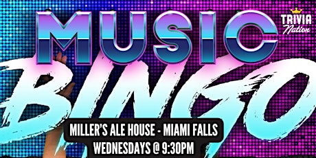 Music Bingo at Miller's Ale House - Miami Falls - $100 in prizes!!