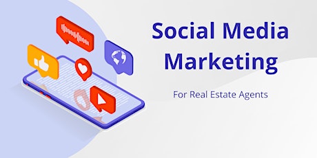 Social Media Marketing for Real Estate Agents primary image