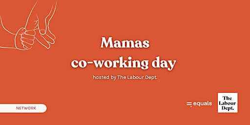 Imagem principal do evento Mamas co-working day hosted by The Labour Dept.