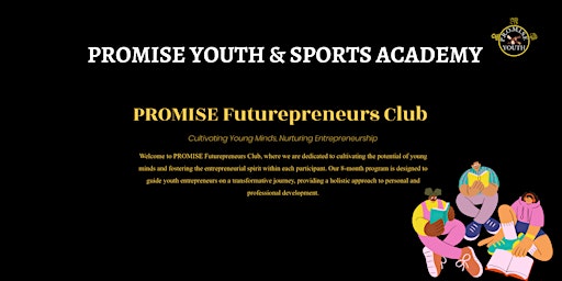 Imagem principal do evento PROMISE Futurepreneurs Club: Nurturing Entrepreneurial Spirits!