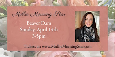 Hauptbild für Beaver Dam: Messages from Spirit with WI Psychic Medium Mollie Morning Star