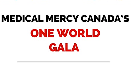 Medical Mercy Canada's One World Gala