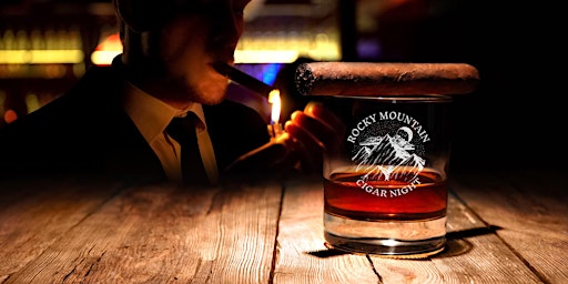 3rd Annual Rocky Mountain Cigar Night 2024 primary image