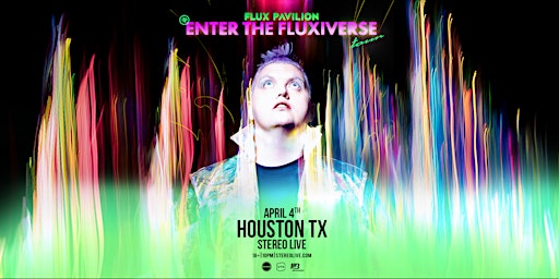 Imagem principal de FLUX PAVILION "Enter the Fluxiverse" - Stereo Live Houston