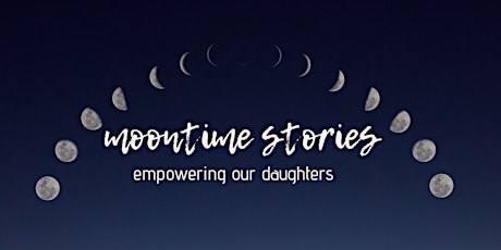 Moontime Stories- empowering our daughters primary image