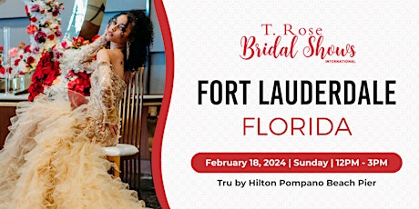 Imagen principal de T Rose International Bridal Show Fort Lauderdale 2024