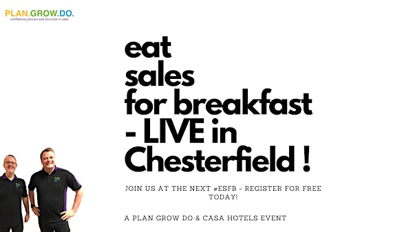 Eat Sales For Breakfast LIVE in Chesterfield! Networking for B2B Pros!