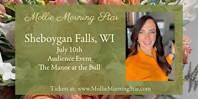 Immagine principale di Sheboygan Falls, WI : An Evening with Psychic Medium Mollie Morning Star 