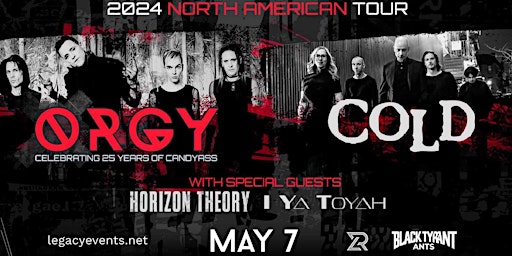Imagem principal do evento Legacy Presents: Cold and Orgy w/ Horizon Theory, I Ya Toyah, and Tragic