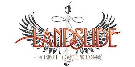 RESCHEDULED-  Landslide - A Tribute to Fleetwood Mac (JULY 13th)-