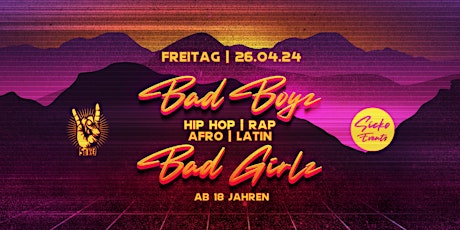 Hauptbild für BAD BOYZ | BAD GIRLZ • FREITAG | 26.04.2024 • SOMMERKELLER