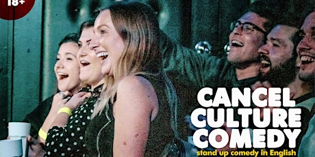 Imagem principal de Cancel Culture Comedy • Porto • Stand up Comedy in English