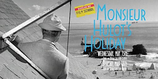 Primaire afbeelding van MONSIEUR HULOT'S HOLIDAY // Bargain Bin Film School