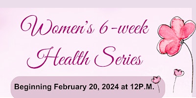 Hauptbild für WOMENS 6-WEEK HEALTH SERIES