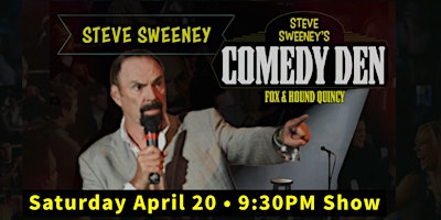 Primaire afbeelding van Steve Sweeney at the Comedy Den in Quincy (9:30PM)  - April 20