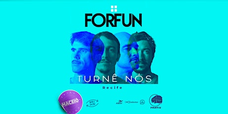 [Maceió] Forfun  em Recife