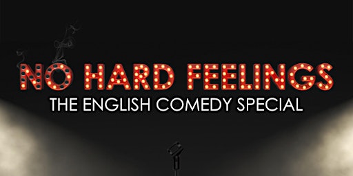 Imagen principal de No Hard Feelings - The English Comedy Special