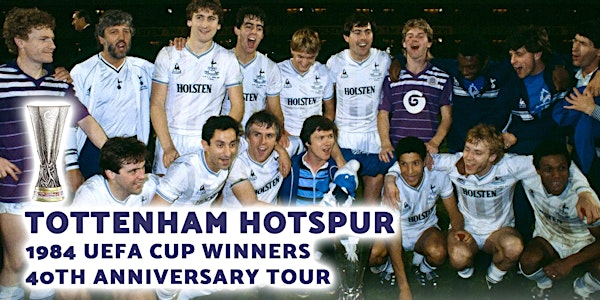 Tottenham Hotspur 1984 UEFA Cup Winners 40th Anniversary (Colchester)