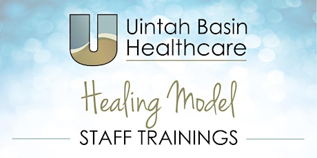 UBH Healing Model Staff Training: 5/7/24 (rescheduled from 4/23/24)