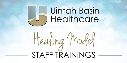 Immagine principale di UBH Healing Model Staff Training: 5/7/24 (rescheduled from 4/23/24) 