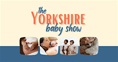 Immagine principale di Yorkshire Baby Show - York 2024 