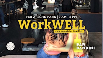 Coworking + Networking Space for Remote Workers | WorkWELL | Echo Park primary image
