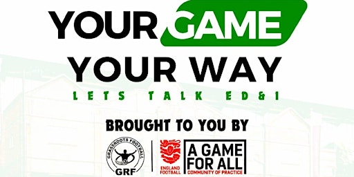 Imagem principal do evento Your game, Your way! Let's talk E D & I -Leicester