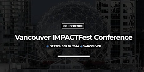 Vancouver IMPACTFest - Event VR / AR / A.I
