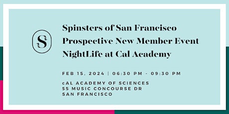 SOSF Prospective New Member Event: Nightlife at the Cal Academy of Sciences primary image