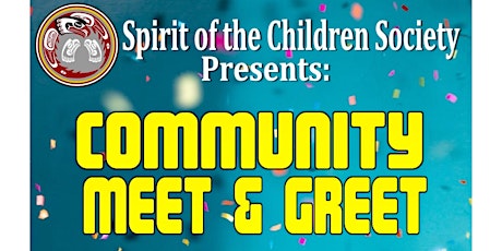Community Meet and Greet at Spirit of the Children Society primary image