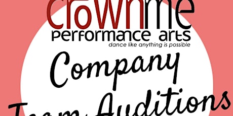 CrownMe Performance Arts Company Team Auditions  primary image