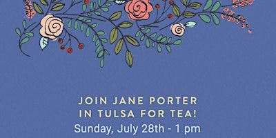 Imagem principal do evento Tea in Tulsa with Jane Porter!