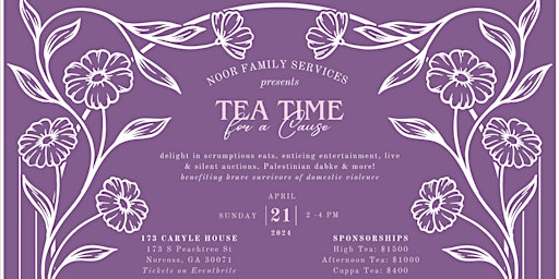 Primaire afbeelding van 2024 Tea Time for a Cause: Presented by Noor Family Services