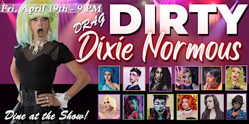 Image principale de Dirty Dixie's Drag Show Dynamite - Lowell, MA 18+