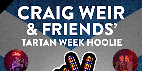 Primaire afbeelding van Craig Weir & Friends Tartan Week Hoolie