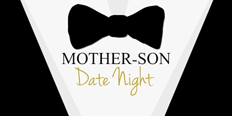 Imagem principal do evento Mother-Son Date Night