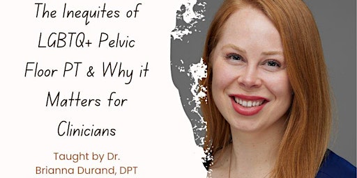 Inequities of LGBTQ+ Pelvic Floor PT and Why it Matters for Clinicians primary image