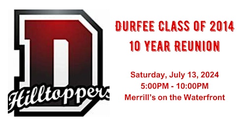 Primaire afbeelding van Durfee High School Class of 2014 10 Year Reunion