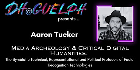 DH@Guelph presents... Aaron Tucker