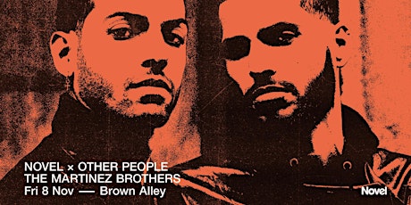 Novel x Other People Pres. The Martinez Brothers primary image