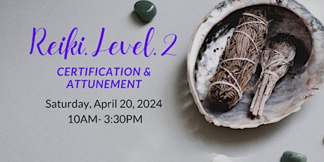 REIKI Level 2 Certification + Attunement (April Edition!)