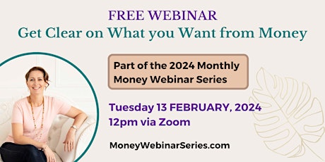 FREE WEBINAR: Get Clear On What You Want From Money primary image