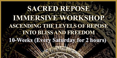 Sacred  Repose 10-week Immersive Workshop (Saturdays)  primärbild