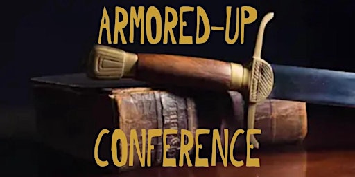 Armored-Up Conference 2024 primary image